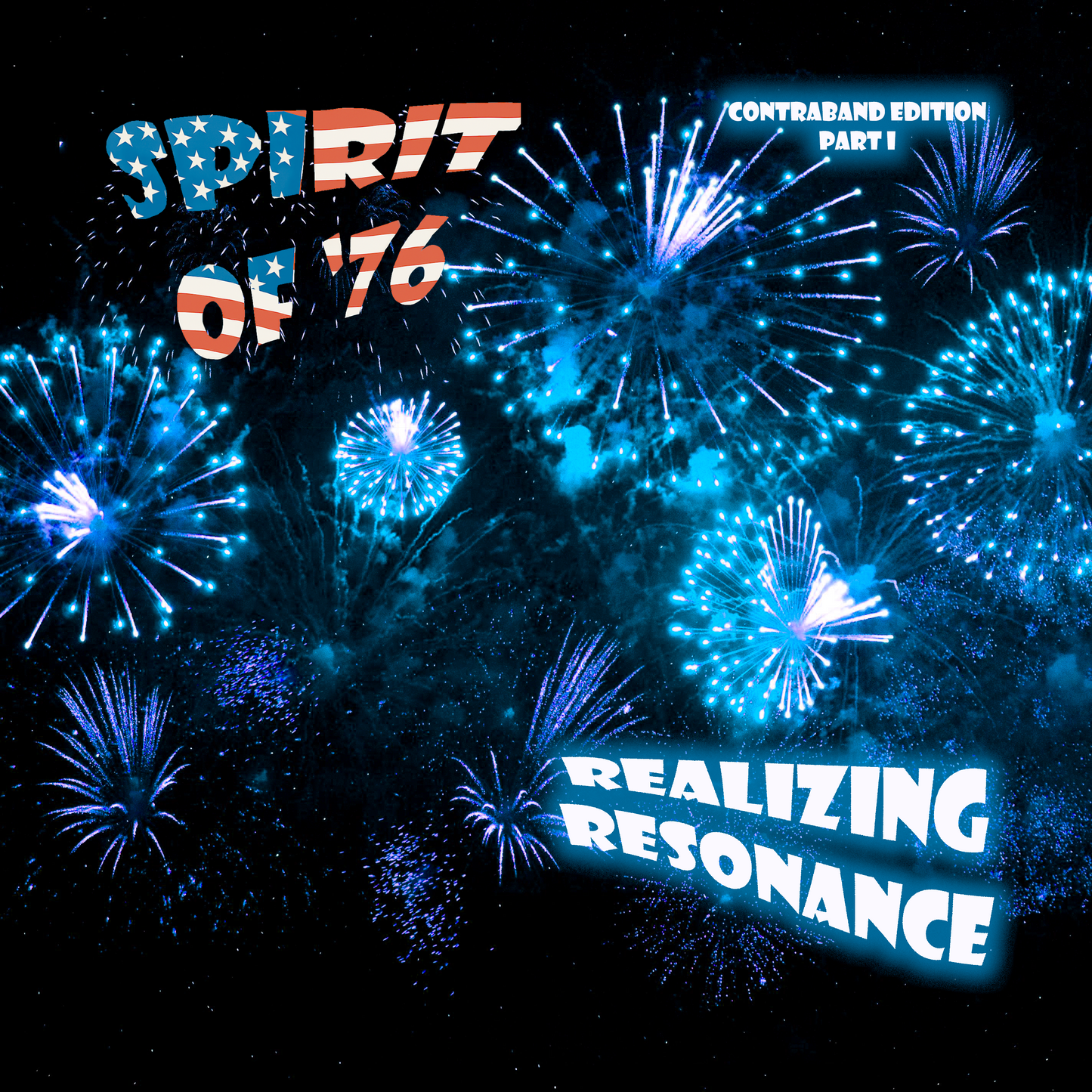 Realizing Resonance - Spirit of '76 Contraband Edition Part I - CD + Booklet